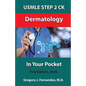 USMLE STEP 2 CK Dermatology In Your Pocket: Dermatology - Paperback