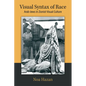 Visual Syntax of Race: Arab-Jews in Zionist Visual Culture - Hardcover