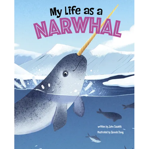 My Life as a Narwhal - Hardcover