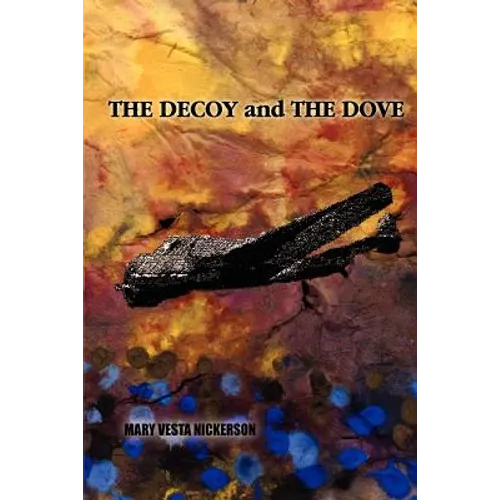 The Decoy and the Dove - Paperback
