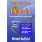 Change Your Life with Self Hypnosis: Unlock Your Healing Power and Discover the Magic of Your Mind - Paperback