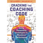 Cracking the Coaching Code: Using Personality Archetypes to Maximize Performance - Paperback