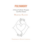 Polyamory: A Clinical Toolkit for Therapists (and Their Clients) - Hardcover