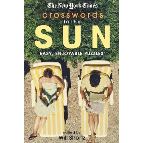 The New York Times Crosswords in the Sun: Easy, Enjoyable Puzzles - Paperback
