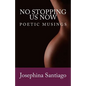 No Stopping Us Now: Poetic Musings - Paperback