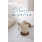 Blessings Unexpected - Hardcover