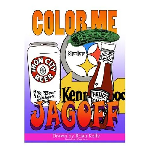 Color Me Jagoff: Coloring book for all ages about Pittsburgh - Paperback