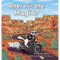 Where is the Magic? - Hardcover
