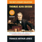 Thomas Alva Edison: Sixty Years of an Inventor's Life - Paperback
