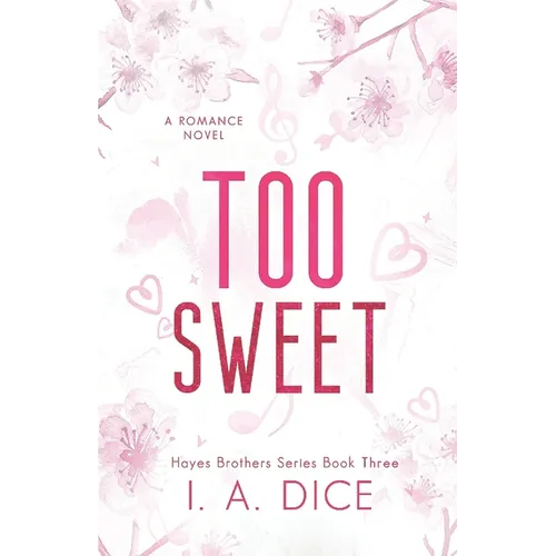 Too Sweet: Hayes Brothers Book 3 - Paperback