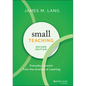 Small Teaching: Everyday Lessons from the Science of Learning - Hardcover