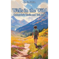 Wells in the Wild: Colorado's Trails and Tall Peaks - Hardcover