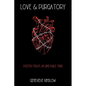 Love & Purgatory: Poetry from an Unstable Mind - Paperback