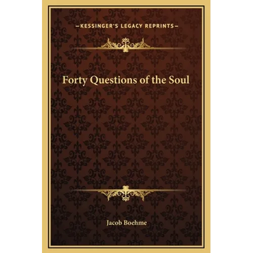 Forty Questions of the Soul - Hardcover