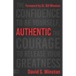 Authentic: The Confidence to Be Yourself, the Courage to Release Your Greatness - Paperback