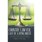 Country Lawyer, Last Of A Dying Breed - Hardcover