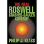 The Real Roswell Crashed-Saucer Coverup - Hardcover