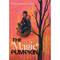 The Magic Pumpkin - Hardcover