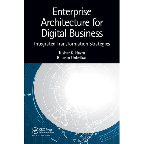 Enterprise Architecture for Digital Business: Integrated Transformation Strategies - Paperback