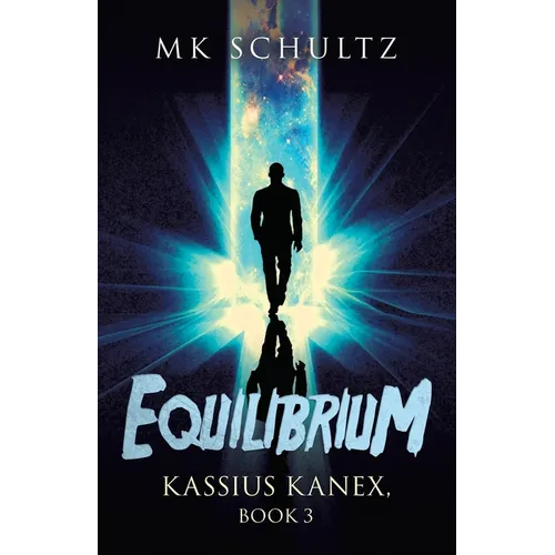 Equilibrium: Kassius Kanex, Book 3 - Paperback