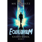 Equilibrium: Kassius Kanex, Book 3 - Paperback