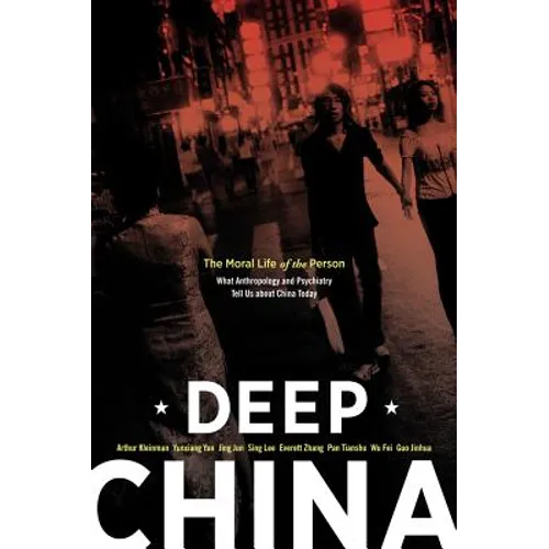 Deep China: The Moral Life of the Person - Paperback