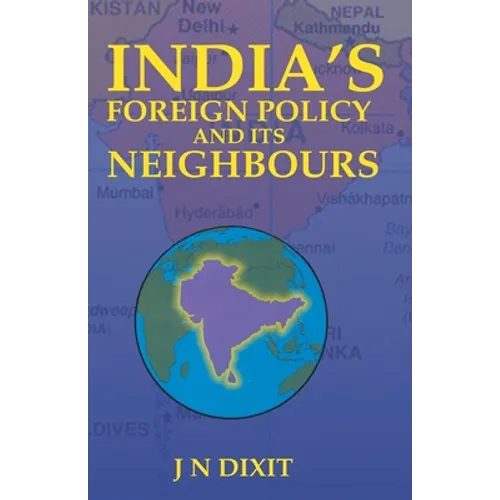 India's Foreign Policy and Its Neighbour - Paperback
