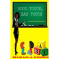 Good Touch, Bad Touch (Comprehensive Parental Guide) - Paperback