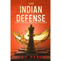 The Indian Defense: A Historical Political Saga - Paperback