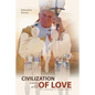 Civilization of Love. Family Full of Love. The Teaching of St. John Paul II - Paperback