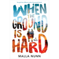 When the Ground Is Hard - Hardcover