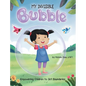 MY INVISIBLE Bubble: Empowering Children to Set Boundaries - Hardcover
