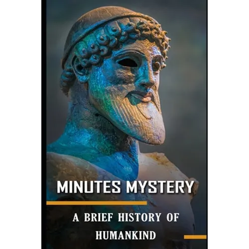 Minutes Mystery: A Brief History of Humankind - Paperback