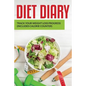 Diet Diary: Track Your Weight Loss Progress (includes Calorie Counter) - Paperback