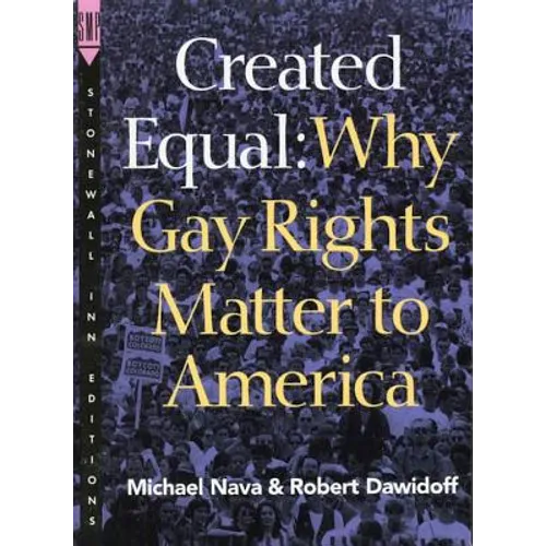 Created Equal: Why Gay Rights Matter to America - Paperback