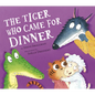 The Tiger Who Came for Dinner - Hardcover