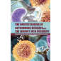 The Understanding of Autoimmune Diseases and the journey into recovery.: Topics include:: Rheumatoid arthritis , Immune Systems, Diagnosis, Remission - Paperback