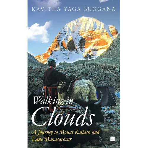 Walking in Clouds: A Journey to Mount Kailash and Lake Manasarovar - Paperback