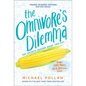 The Omnivore's Dilemma: The Secrets Behind What You Eat, Young Readers Edition - Hardcover
