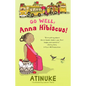 Go Well, Anna Hibiscus! - Hardcover