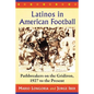 Latinos in American Football: Pathbreakers on the Gridiron, 1927 to the Present - Paperback