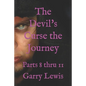 The Devil's Curse the Journey: Parts 8 thru 11 - Paperback