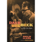 Dave Brubeck: A Life in Time - Hardcover
