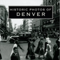 Historic Photos of Denver - Hardcover