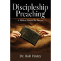 Discipleship Preaching: A Biblical Pattern for Pastors - Paperback
