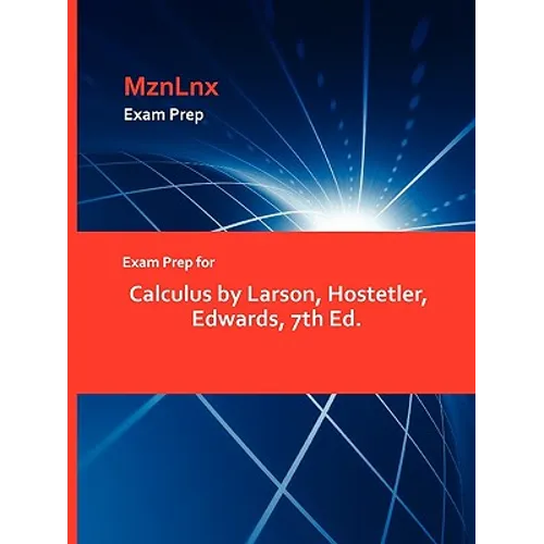 Exam Prep for Calculus by Larson, Hostetler, Edwards, 7th Ed. - Paperback