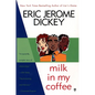 Milk in My Coffee - Paperback