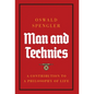 Man and Technics: A Contribution to a Philosophy of Life - Hardcover