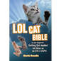 LOLcat Bible: In Teh Beginnin Ceiling Cat Maded Teh Skiez an Da Urfs N Stuffs - Paperback
