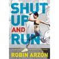 Shut Up and Run: How to Get Up, Lace Up, and Sweat with Swagger - Hardcover